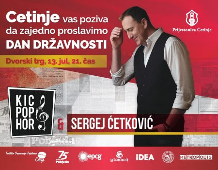 Sergej Ćetković i KIC Pop Hor za Dan državnosti na Cetinju!