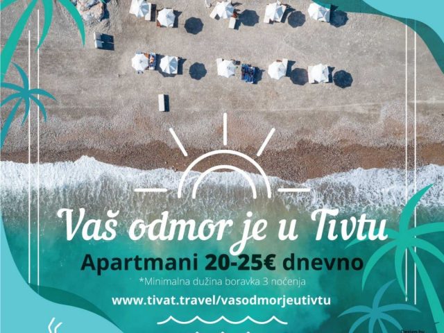 Počela kampanja “Vaš odmor je u Tivtu”