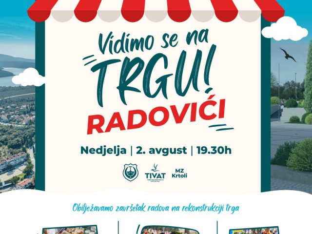 Lijep povod: “Vidimo se na trgu” u Radovićima 2. avgusta